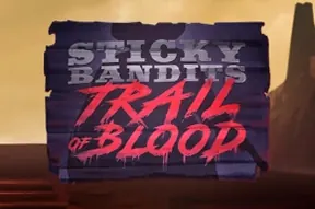 Sticky Bandits Trail of Blood